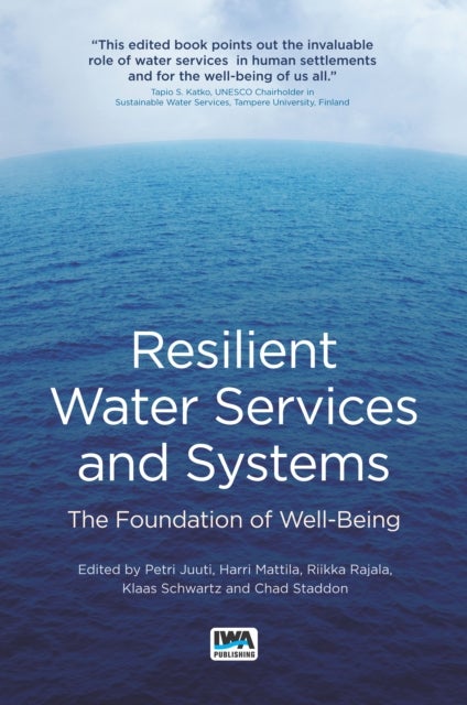 Resilient Water Services and Systems - The Foundation of Well-Being