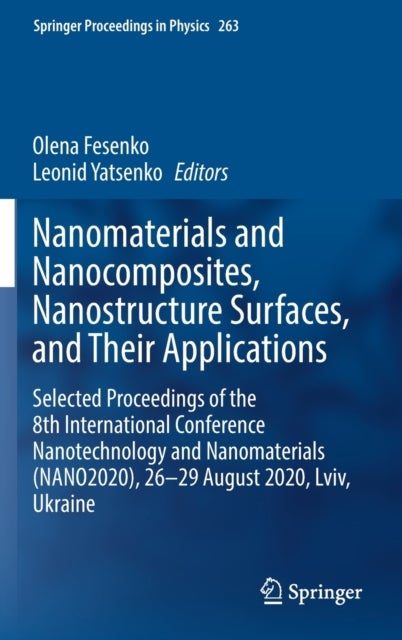 Nanomaterials and Nanocomposites, Nanostructure Surfaces, and Their Applications - Selected Proceedings of the 8th International Conference Nanotechnology and Nanomaterials (NANO2020), 26–29 August 2020, Lviv, Ukraine