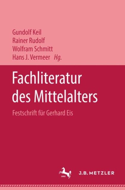 Fachliteratur des Mittelalters - Festschrift fur Gerhard Eis