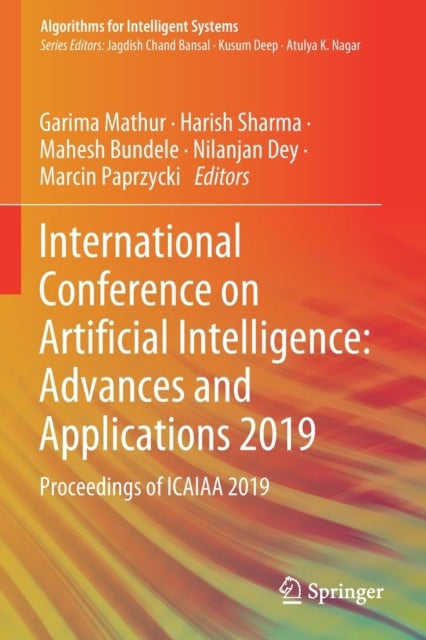 International Conference on Artificial Intelligence: Advances and Applications 2019 - Proceedings of ICAIAA 2019
