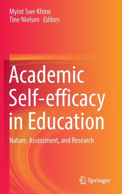 Academic Self-efficacy in Education - Nature, Assessment, and Research