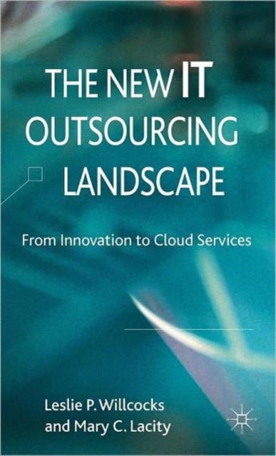 The New IT Outsourcing Landscape - From Innovation to Cloud Services