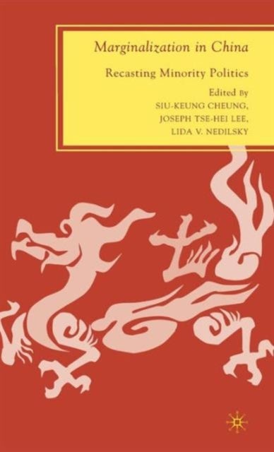Marginalization in China - Recasting Minority Politics