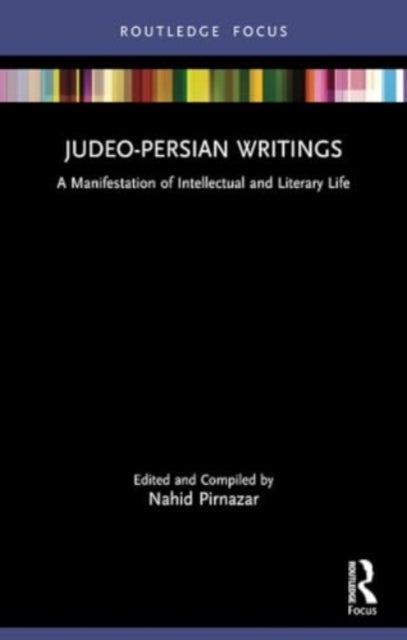 Judeo-Persian Writings - A Manifestation of Intellectual and Literary Life