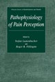 Pathophysiology of Pain Perception