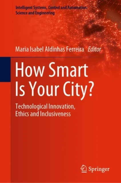 How Smart Is Your City? - Technological Innovation, Ethics and Inclusiveness