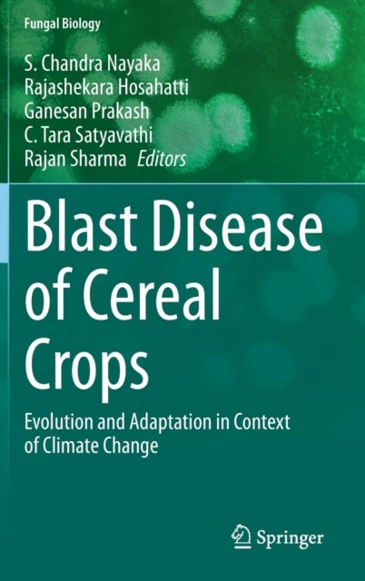 Blast Disease of Cereal Crops - Evolution and Adaptation in Context of Climate Change