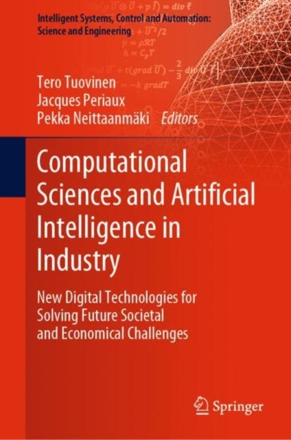 Computational Sciences and Artificial Intelligence in Industry - New Digital Technologies for Solving Future Societal and Economical Challenges