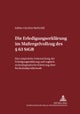 Die Erledigungserklaerung Im Ma¿egelvollzug Des ¿ 63 Stgb