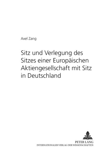 Sitz Und Verlegung Des Sitzes Einer Europaeischen Aktiengesellschaft Mit Sitz in Deutschland