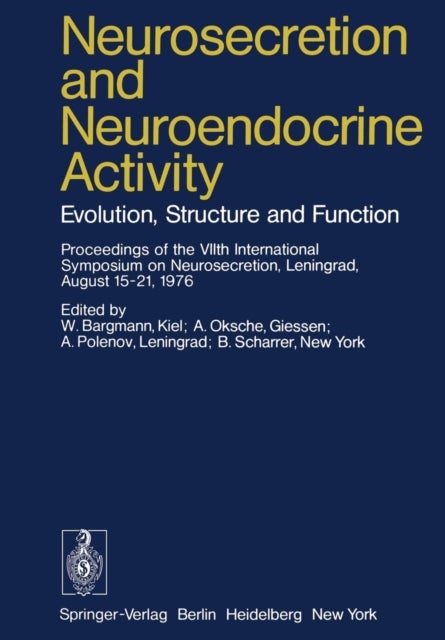 Neurosecretion and Neuroendocrine Activity - Evolution, Structure and Function