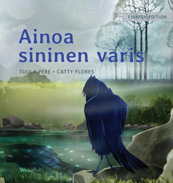 Ainoa sininen varis - Finnish Edition of "The Only Blue Crow"