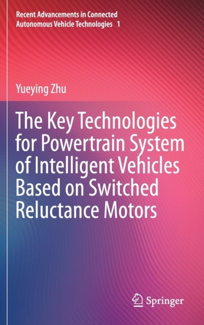 The Key Technologies for Powertrain System of Intelligent Vehicles Based on Switched Reluctance Moto