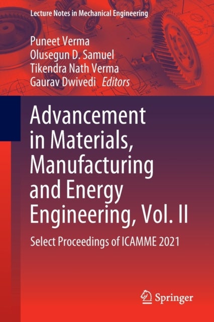 Advancement in Materials, Manufacturing and Energy Engineering, Vol. II - Select Proceedings of ICAMME 2021