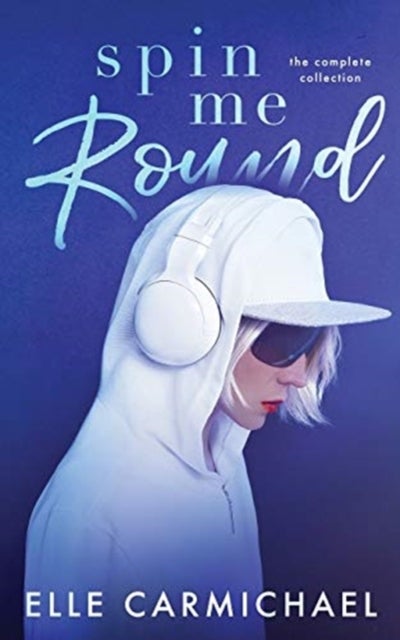 Spin Me Round - The Complete Collection