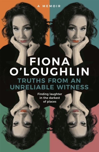 Truths from an Unreliable Witness - Finding laughter in the darkest of places