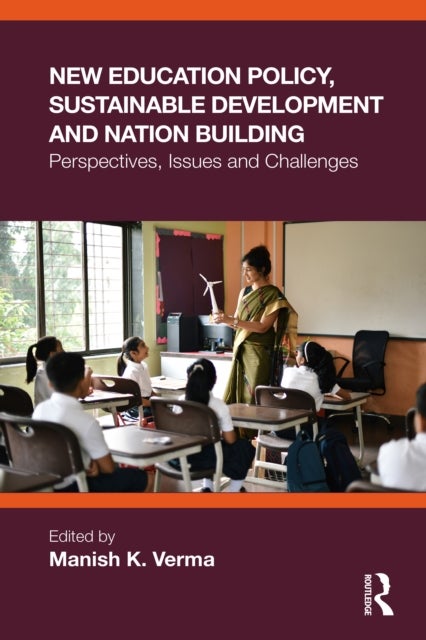 New Education Policy, Sustainable Development and Nation Building - Perspectives, Issues and Challenges