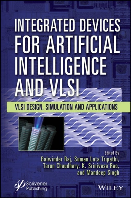 Integrated Devices for Artificial Intelligence and VLSI - VLSI Design, Simulation and Applications