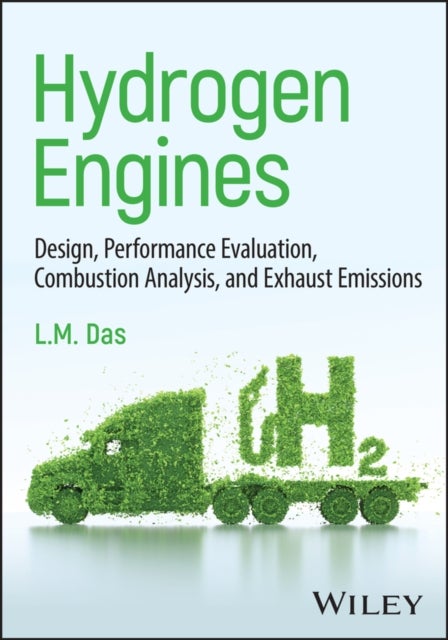 Hydrogen Engines - Design, Performance Evaluation, Combustion Analysis, and Exhaust Emissions