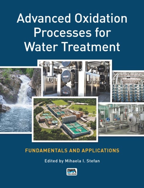 Advanced Oxidation Processes for Water Treatment - Fundamentals and Applications