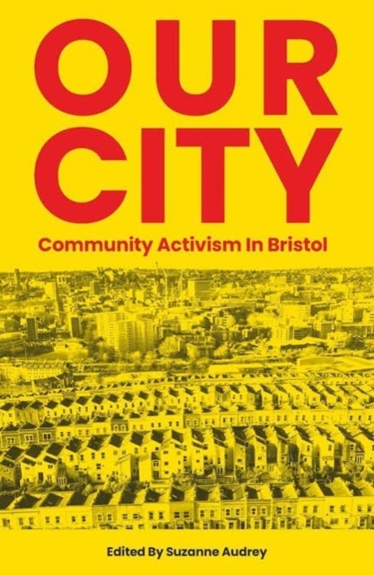Our City - Community activism in Bristol