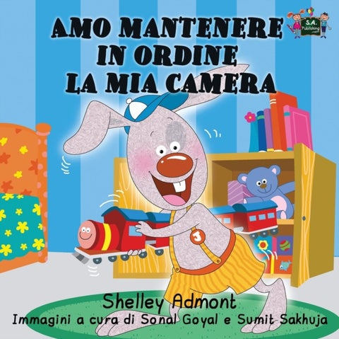 Amo mantenere in ordine la mia camera - I Love to Keep My Room Clean (Italian Edition)