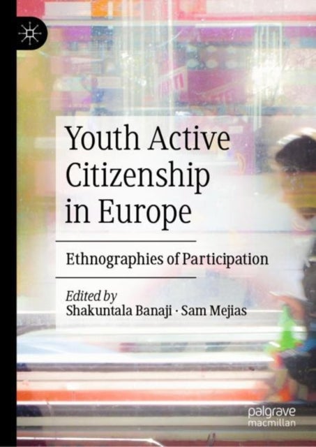 Youth Active Citizenship in Europe - Ethnographies of Participation