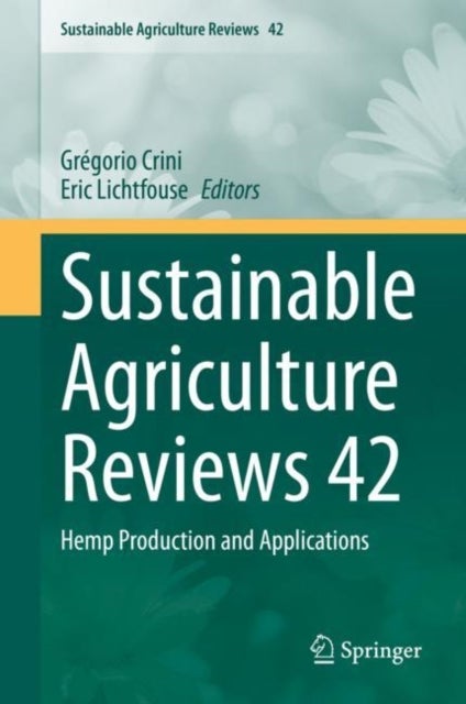 Sustainable Agriculture Reviews 42 - Hemp Production and Applications