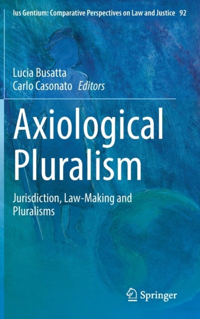 Axiological Pluralism - Jurisdiction, Law-Making and Pluralisms