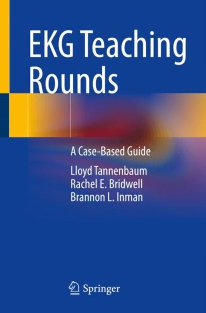 EKG Teaching Rounds - A Case-Based Guide