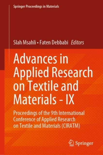 Advances in Applied Research on Textile and Materials - IX - Proceedings of the 9th International Conference of Applied Research on Textile and Materials (CIRATM)