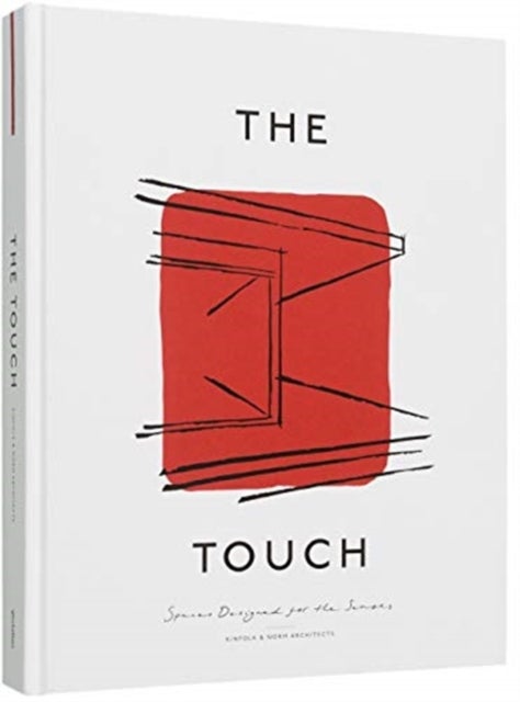 The Touch - Spaces Designed for the Senses