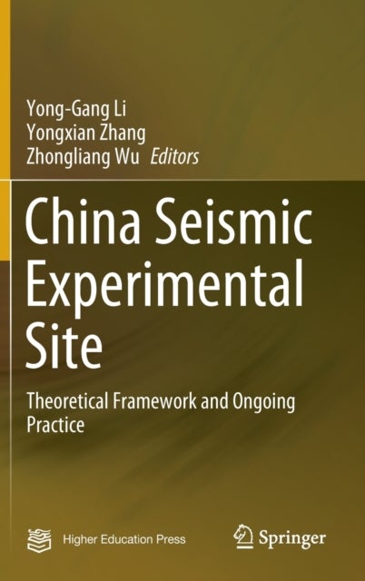 China Seismic Experimental Site - Theoretical Framework and Ongoing Practice