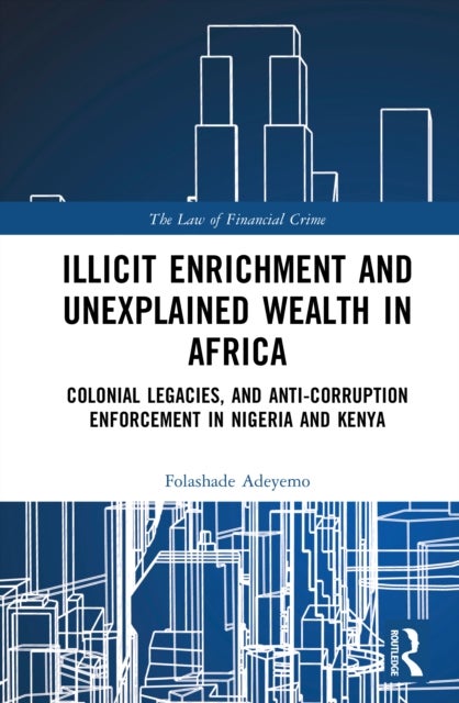 Illicit Enrichment and Unexplained Wealth in Africa