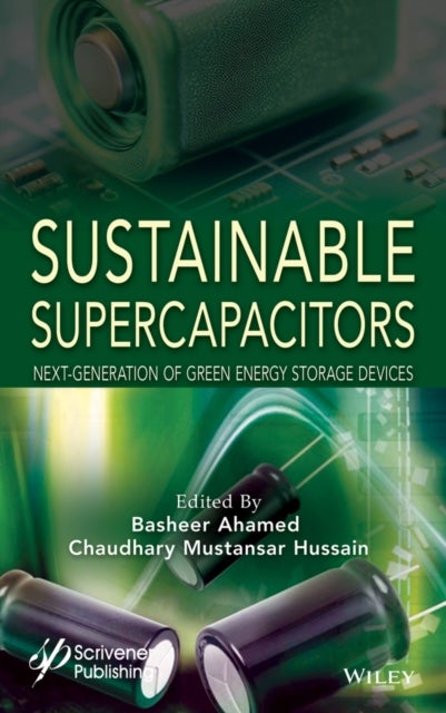 Sustainable Supercapacitors - Next-Generation of Green Energy Storage Devices