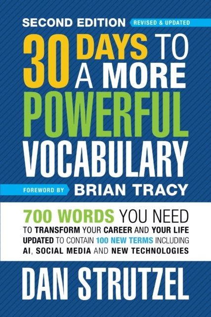 30 Days to a More Powerful Vocabulary 2nd Edition - 600 Words You Need To Transform Your Career and Your Life