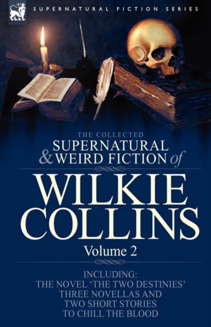 The Collected Supernatural and Weird Fiction of Wilkie Collins - Volume 2-Contains one novel 'The Two Destinies', three novellas 'The Frozen deep', 'Sister Rose' and 'The Yellow Mask' and two short stories to chill the blood