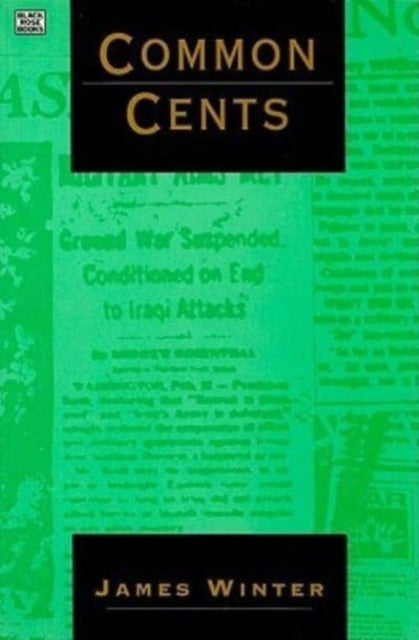 Common Cents - Media Portrayal of the Gulf War and Other Events