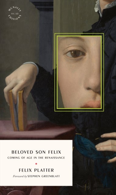 Beloved Son Felix - Coming of Age in the Renaissance