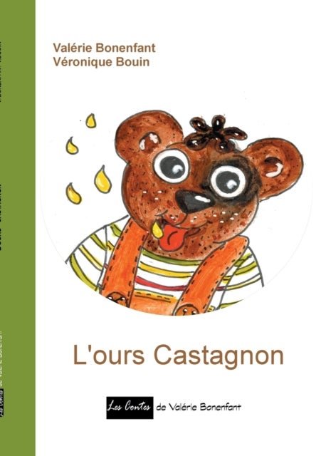 L'ours Castagnon - Les contes de Valerie Bonenfant