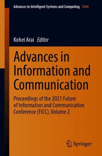 Advances in Information and Communication - Proceedings of the 2021 Future of Information and Communication Conference (FICC), Volume 2