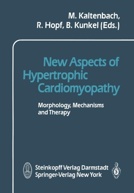 New Aspects of Hypertrophic Cardiomyopathy - Morphology, Mechanisms and Therapie