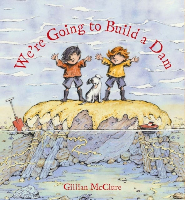 We're Going to Build a Dam