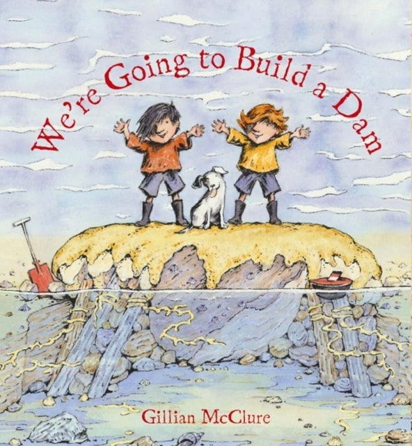 We're Going to Build a Dam