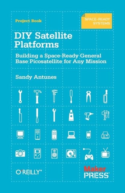 DIY Satellite Platforms - Building a Space-Ready General Base Picosatellite for Any Mission