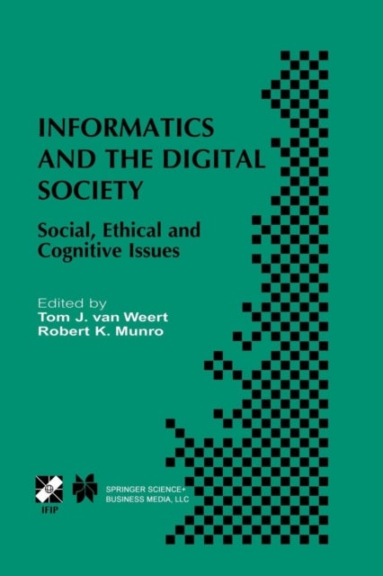 Informatics and the Digital Society - Social, Ethical and Cognitive Issues