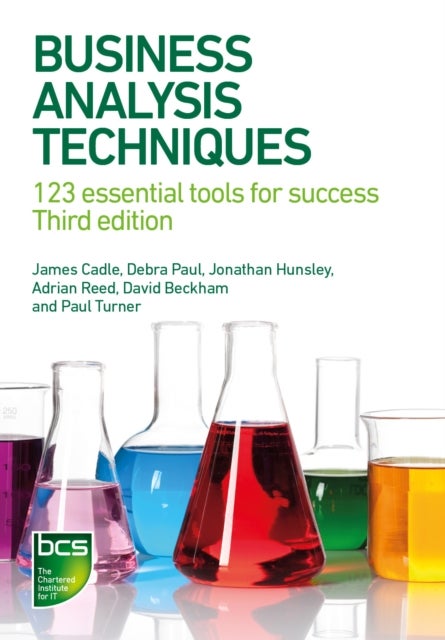 Business Analysis Techniques - 123 essential tools for success - Third edition