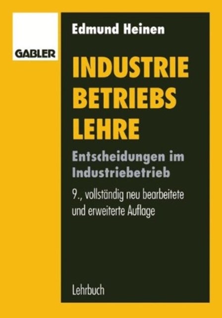 Industriebetriebslehre - Entscheidungen im Industriebetrieb