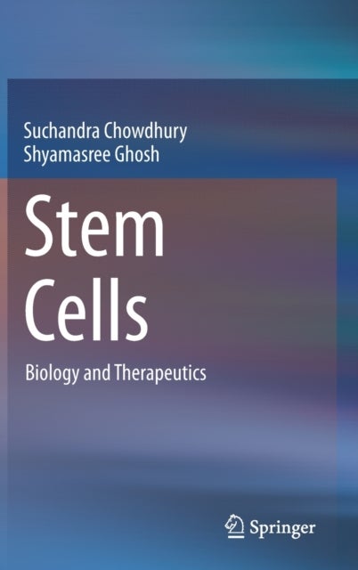 Stem Cells - Biology and Therapeutics