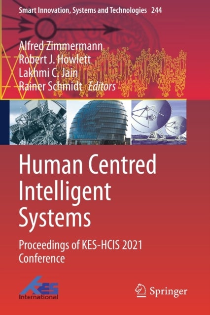 Human Centred Intelligent Systems - Proceedings of KES-HCIS 2021 Conference